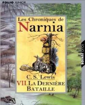 [Chroniques de Narnia 07] • Derniere Bataille